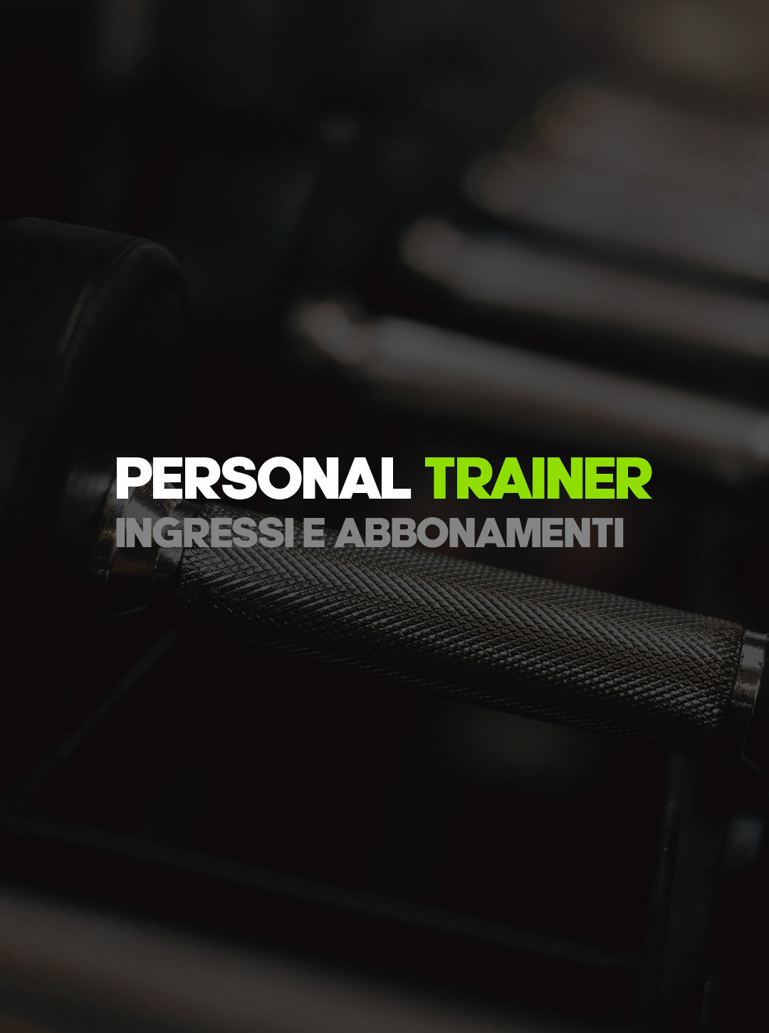 Personal Trainer +  Open Ingressi